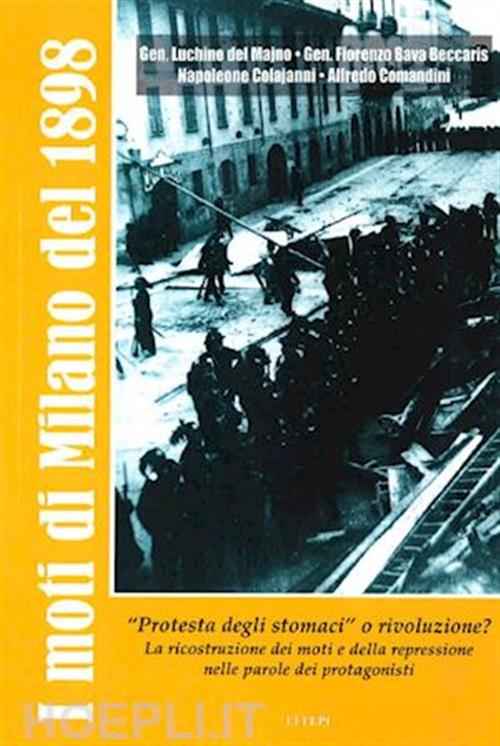 I Moti Di Milano Del 1898. Protesta Degli Stomaci O …