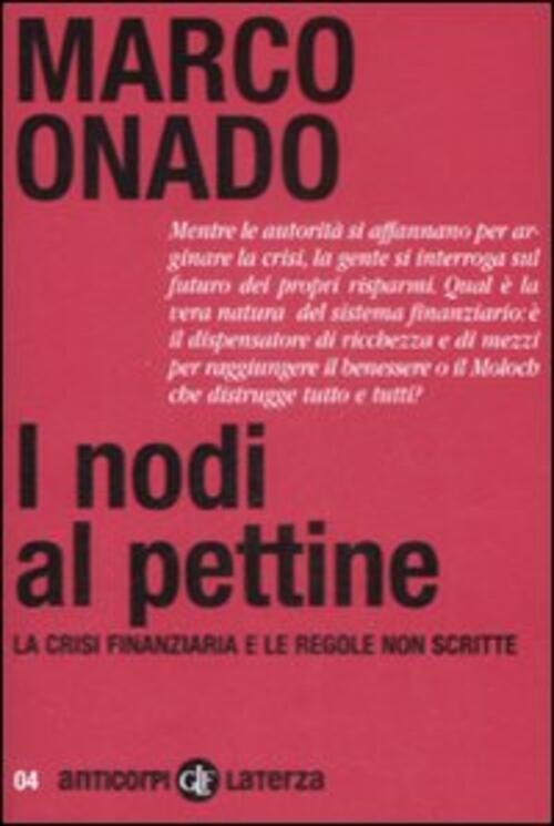 I Nodi Al Pettine. La Crisi Finanziaria E Le Regole …