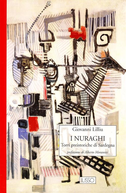 I Nuraghi. Torri Preistoriche Di Sardegna Giovanni Lilliu Ilisso 2005