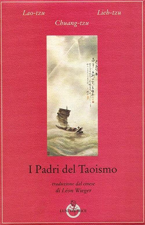 I Padri Del Taoismo Lao Tzu Luni Editrice 2011