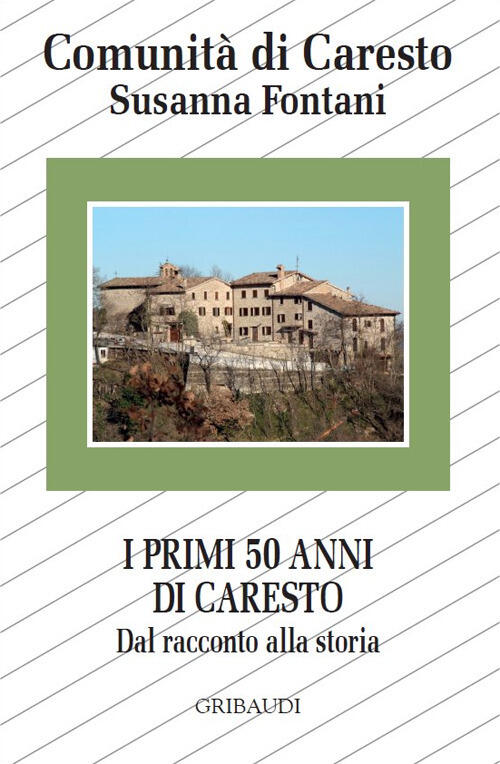 I Primi 50 Anni Di Caresto. Dal Racconto Alla Storia …