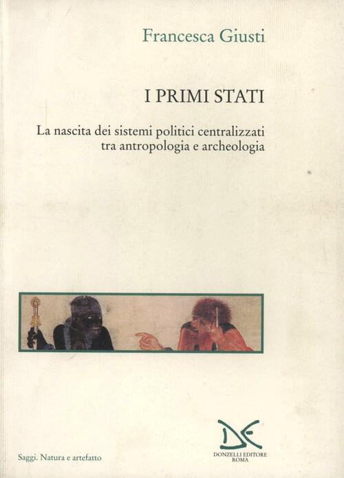 I Primi Stati. La Nascita Dei Sistemi Politici Centralizzati Tra …