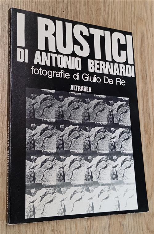 I Rustii Di Antonio Bernardi. Fotografie Di Giulio Da Re …