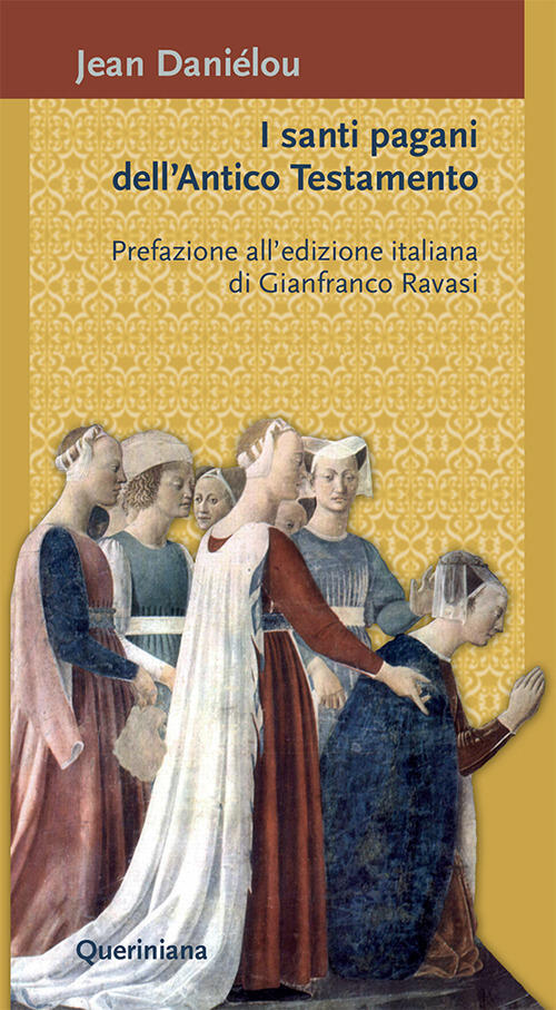 I Santi Pagani Dell'antico Testamento Jean Danielou Queriniana 1964