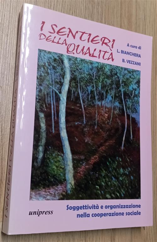 I Sentieri Della Qualita. Soggettivita E Organizzazione Nella Cooperazione Soc