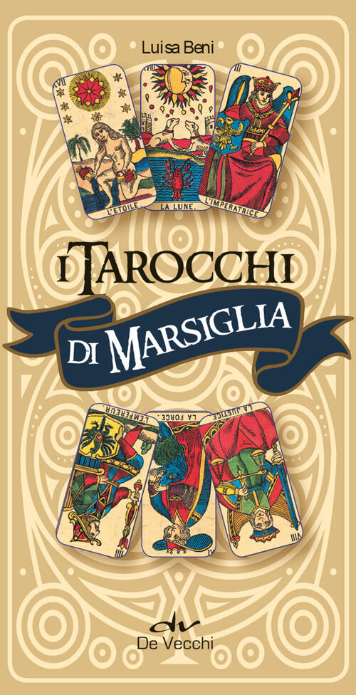 I Tarocchi Di Marsiglia. Con 78 Carte Luisa Beni De …