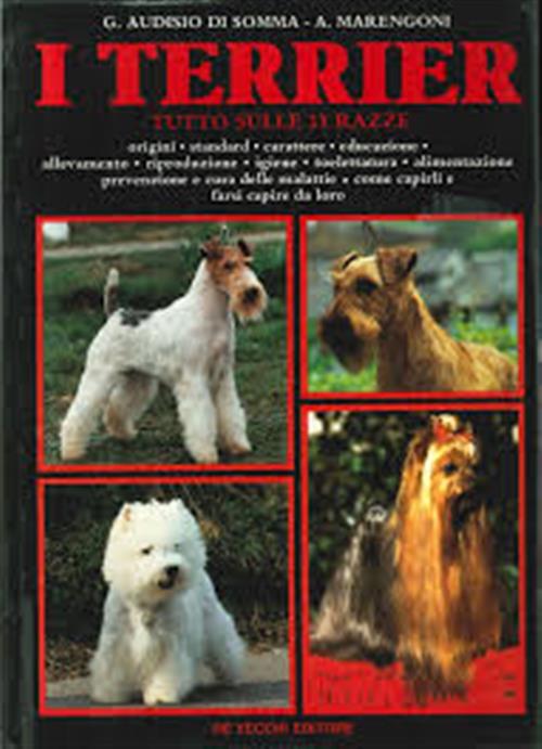 I Terrier Tutto Sulle 33 Razze G. Audisio Di Somma, …