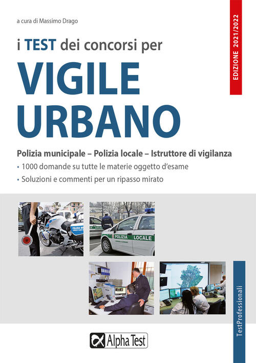 I Test Dei Concorsi Per Vigile Urbano. Polizia Municipale-Polizia Locale-Istruttore …