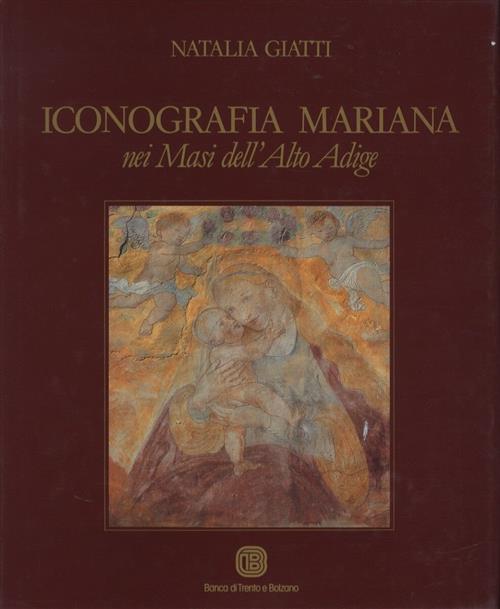 Iconografia Mariana Nei Masi Dell'alto Adige