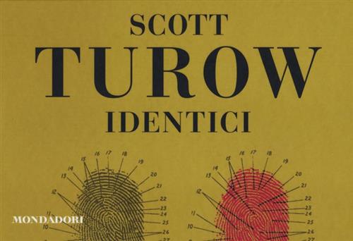 Identici Scott Turow Mondadori 2014