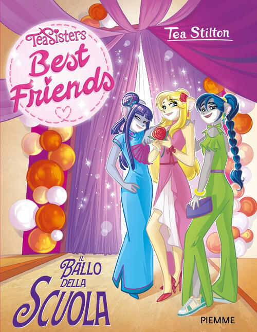 Il Ballo Della Scuola. Best Friends Tea Stilton Piemme 2025
