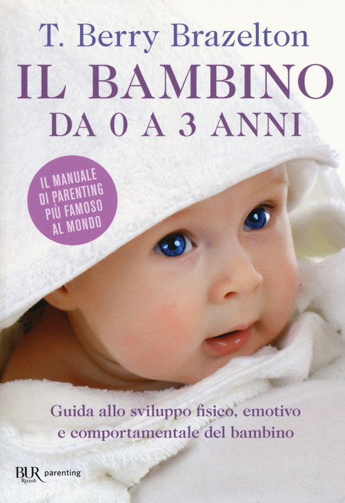 Il Bambino Da 0 A 3 Anni. Guida Allo Sviluppo …