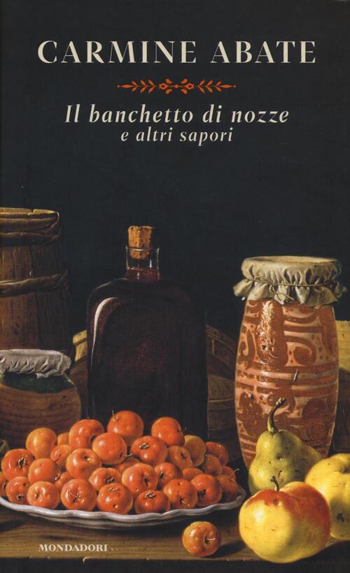 Il Banchetto Di Nozze E Altri Sapori Carmine Abate Mondadori …
