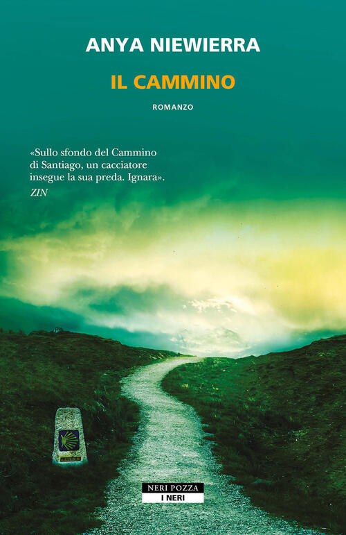 Il Cammino Anya Niewierra Neri Pozza 2024