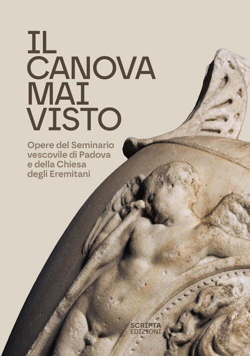 Il Canova Mai Visto. Opere Del Seminario Vescovile Di Padova …