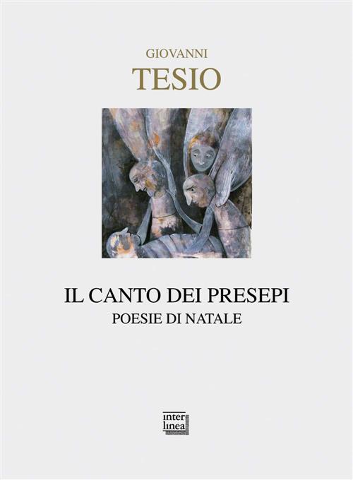 Il Canto Dei Presepi. Poesie Di Natale Giovanni Tesio Interlinea …