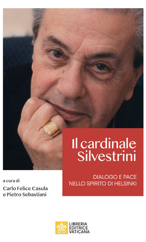 Il Cardinale Achille Silvestrini. Dialogo E Pace Nello Spirito Di …