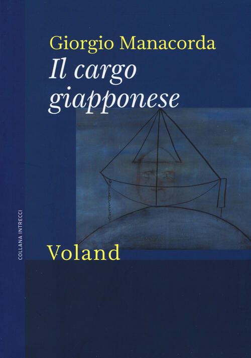 Il Cargo Giapponese Giorgio Manacorda Voland 2014