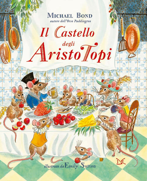 Il Castello Degli Aristotopi Michael Bond Donzelli 2017