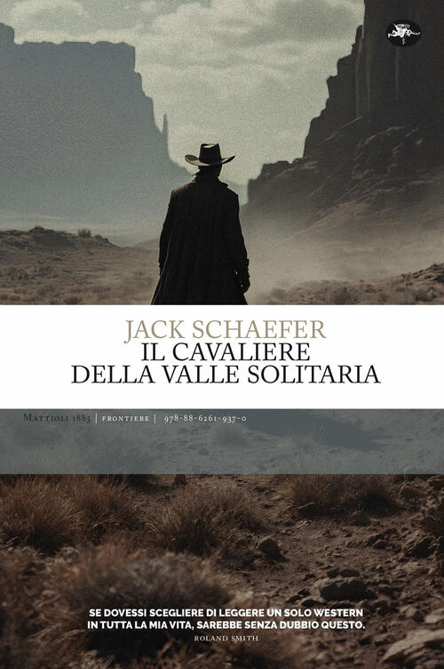 Il Cavaliere Della Valle Solitaria Jack Schaefer Mattioli 1885 2025