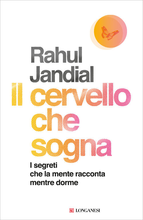 Il Cervello Che Sogna. I Segreti Che La Mente Racconta …