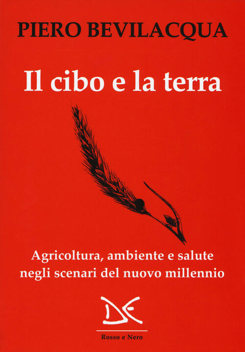 Il Cibo E La Terra. Agricoltura, Ambiente E Salute Negli …
