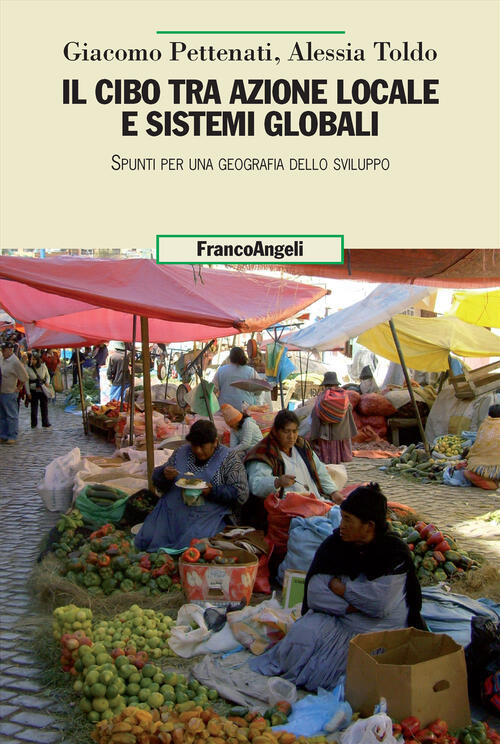 Il Cibo Tra Azione Locale E Sistemi Globali. Spunti Per …