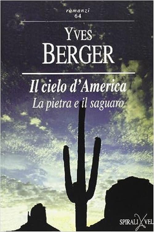 Il Cielo D'america. La Pietra E Il Saguaro