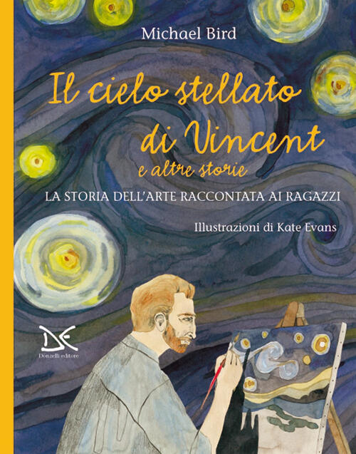 Il Cielo Stellato Di Vincent E Altre Storie. La Storia …