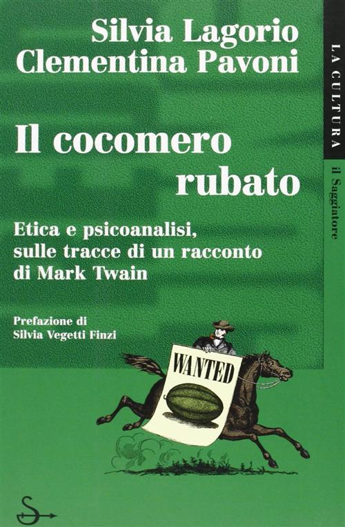 Il Cocomero Rubato Silvia Lagorio Il Saggiatore 2001