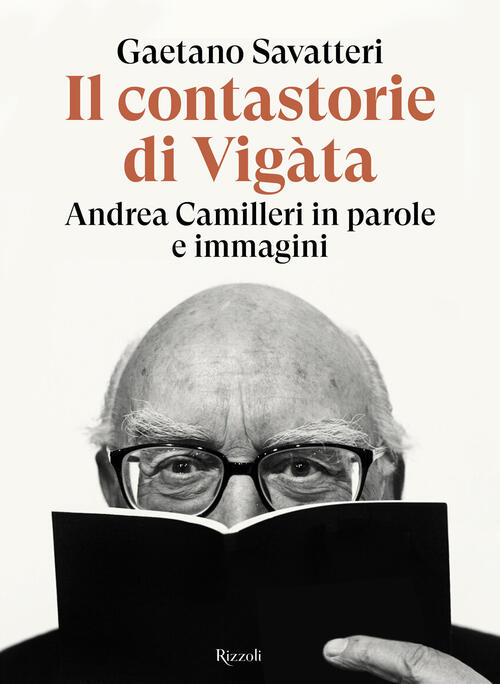 Il Contastorie Di Vigata. Andrea Camilleri In Parole E Immagini …