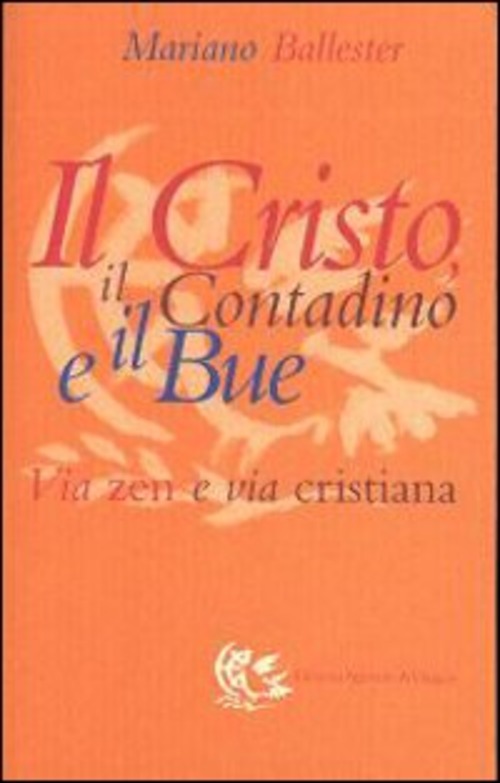 Il Cristo, Il Contadino E Il Bue. Via Zen E …