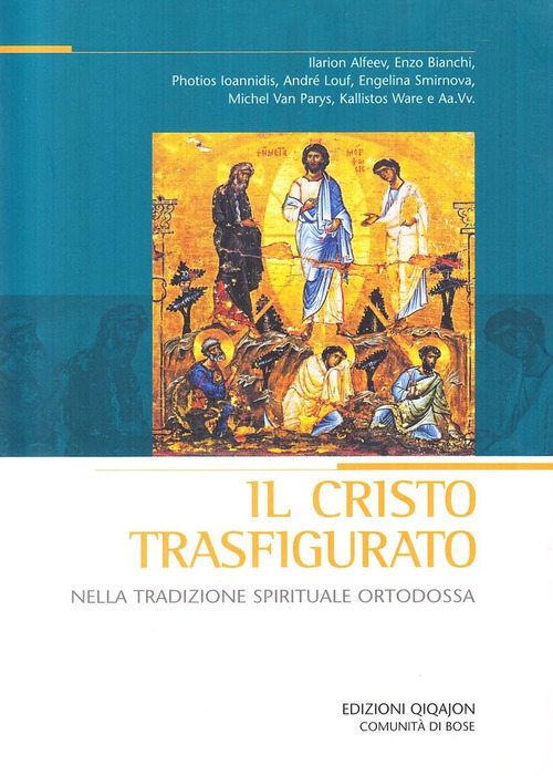 Il Cristo Trasfigurato Nella Tradizione Spirituale Ortodossa