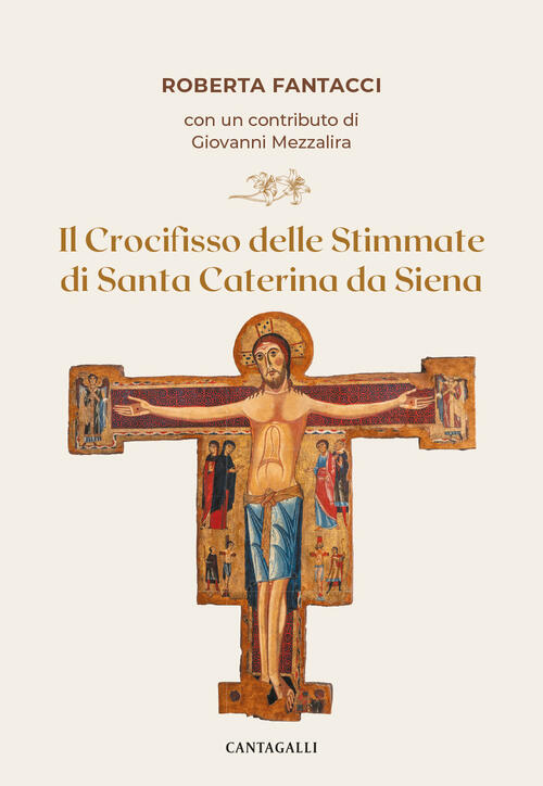 Il Crocifisso Delle Stimmate Di Santa Caterina Da Siena Roberta …