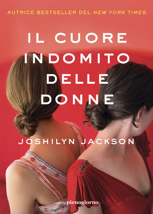 Il Cuore Indomito Delle Donne Joshilyn Jackson Libreria Pienogiorno 2025