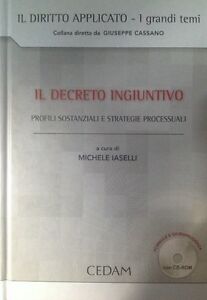 Il Decreto Ingiuntivo. Profili Sostanziali E Strategie Processuali. Con Cd-Rom
