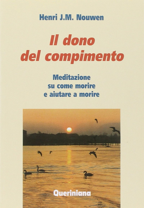 Il Del Compimento. Meditazione Su Come Morire E Aiutare A …