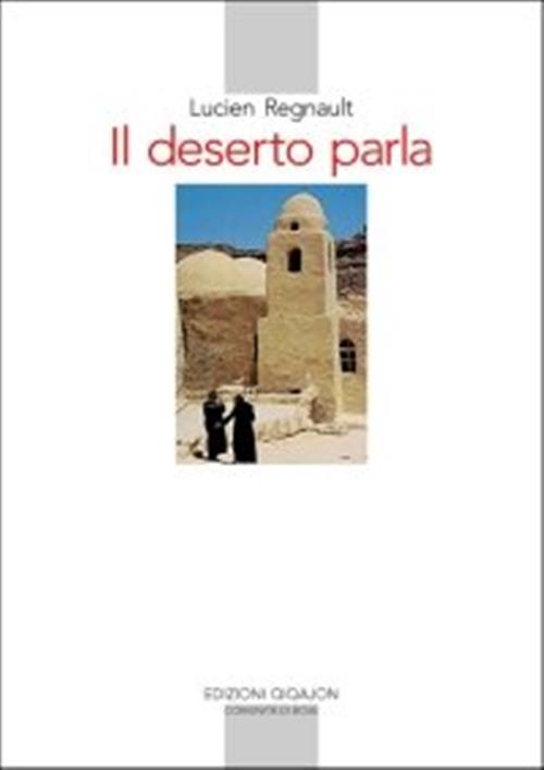 Il Deserto Parla. Vite Nascoste In Dio E Aperte Al …