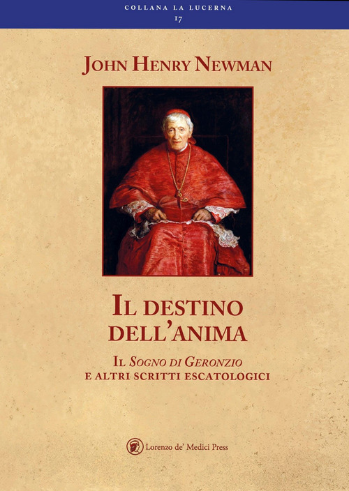 Il Destino Dell'anima Il Sogno Di Geronzio E Altri Scritti …