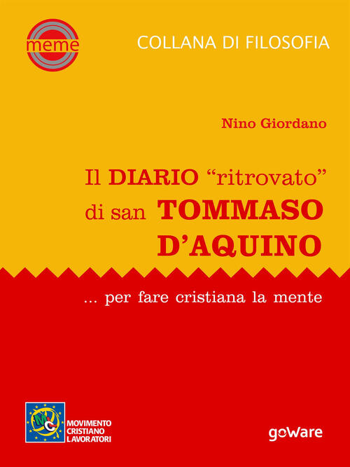 Il Diario Ritrovato Di San Tommaso D'aquino. Per Fare Cristiana …