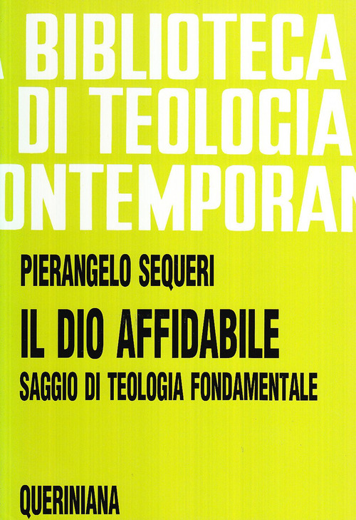 Il Dio Affidabile. Saggio Di Teologia Fondamentale