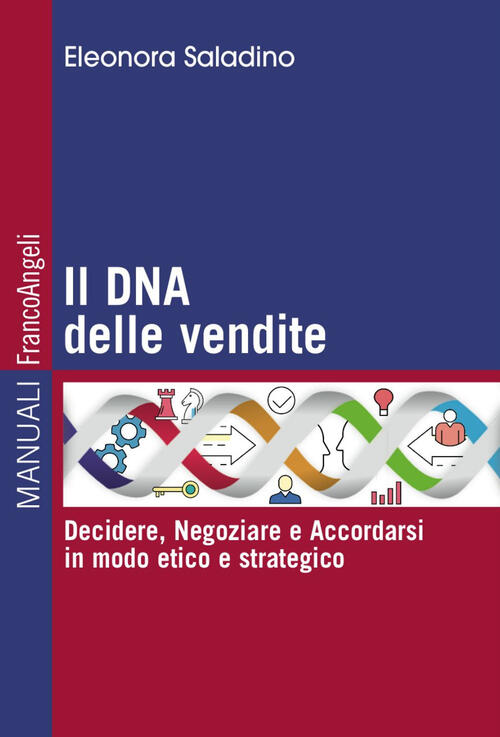 Il Dna Delle Vendite. Decidere, Negoziare E Accordarsi In Modo …