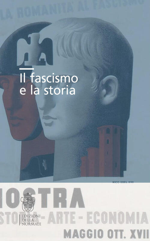 Il Fascismo E La Storia Paola S. Salvatori Scuola Normale …