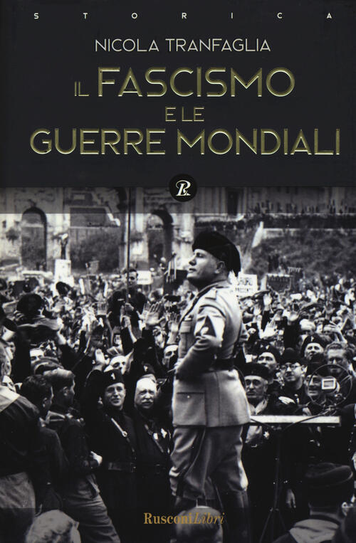 Il Fascismo E Le Guerre Mondiali (1914-1945) Nicola Tranfaglia Rusconi …