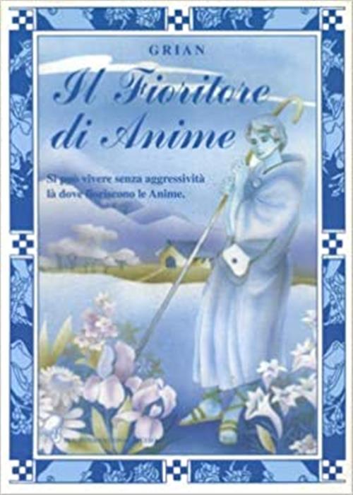 Il Fioritore Di Anime. Si Puo Vivere Senza Aggressivita La …