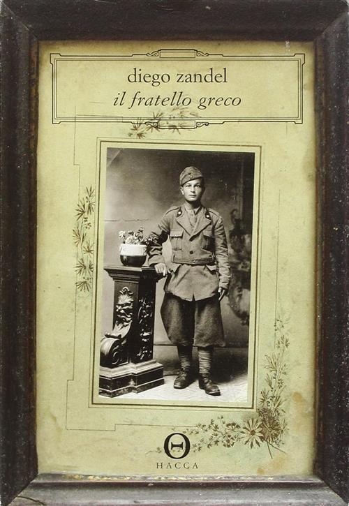 Il Fratello Greco Diego Zandel Hacca 2010