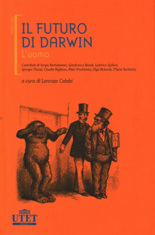 Il Futuro Di Darwin. L'uomo