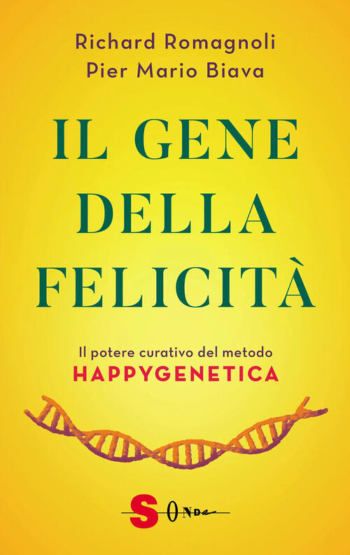 Il Gene Della Felicita. Il Potere Curativo Del Metodo Happygenetica …