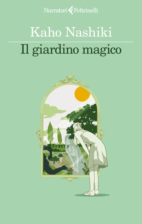 Il Giardino Magico Kaho Nashiki Feltrinelli 2025