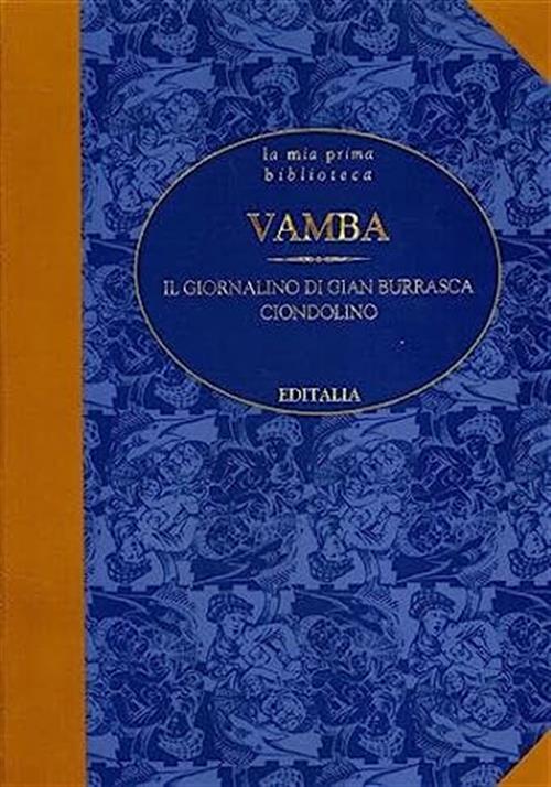 Il Giornalino Di Gian Burrasca. Ciondolino. La Mia Prima Biblioteca …